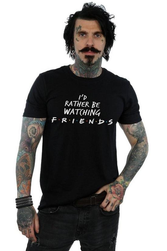 Friends Rather Be Watching T-Shirt 1