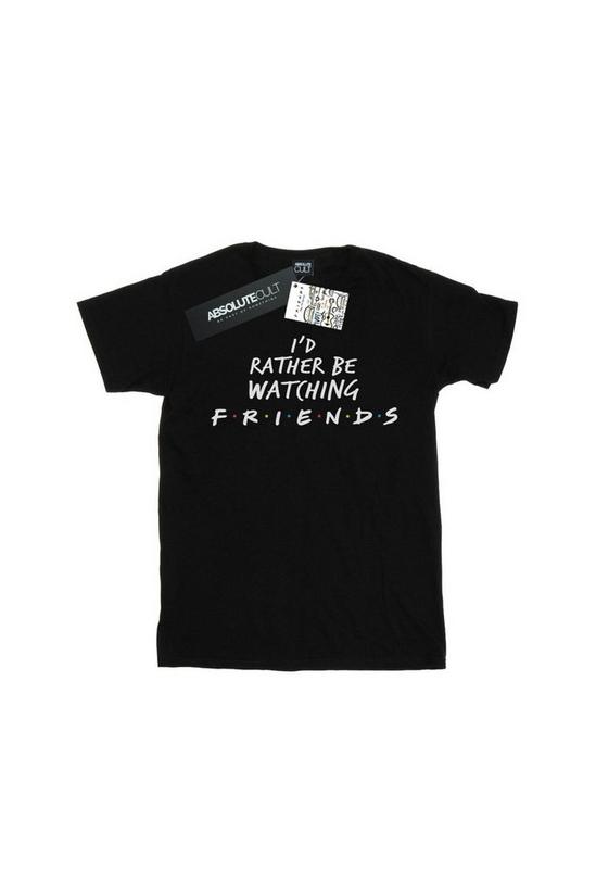 Friends Rather Be Watching T-Shirt 2